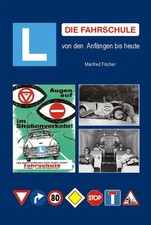 Die Fahrschule | Von den Anfängen bis heute | Manfred Fischer | Deutsch | Buch
