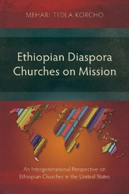 Mehari Tedla Korcho Ethiopian Diaspora Churches on Mission (Taschenbuch)