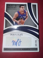 2021-22 Immaculate Past And Present Signatures Auto Michael Porter Jr  /99