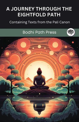 A Journey through the Eightfold Path Bodhi Path Press Taschenbuch Englisch 2023