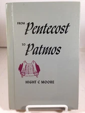Vintage Hardcover From Pentecost to Patmos Hight C. Moore