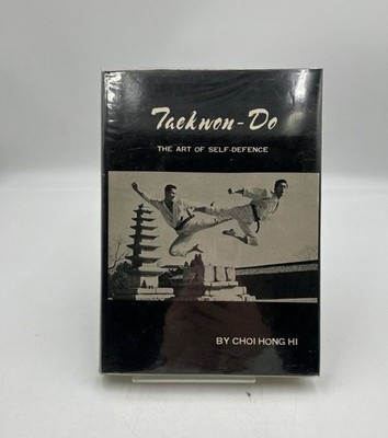 Taekwon-Do The Art of Self-Defence Choi Hong HI: