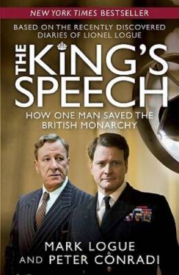 The King's Speech: How One Man Saved the British Monarchy - Paperback - GOOD