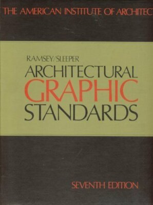 Architectural Graphic Standards :  by Charles Ramsey