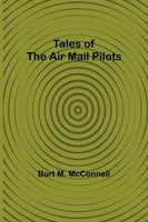 Burt M. Mcconnell | Tales Of The Air Mail Pilots | Taschenbuch | Englisch (2023)