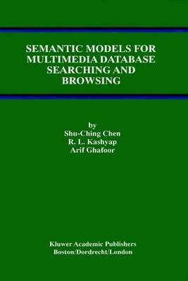 Shu-Ching Chen (u. a.) | Semantic Models for Multimedia Database Searching...