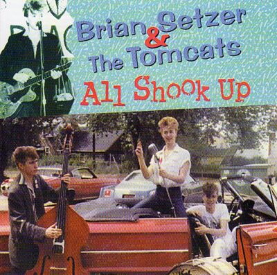 Brian Setzer & The Tomcats ~ All Shook Up. CD. New. Rockabilly