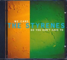 CD The Styrenes - We Care, So You Don't Have To
