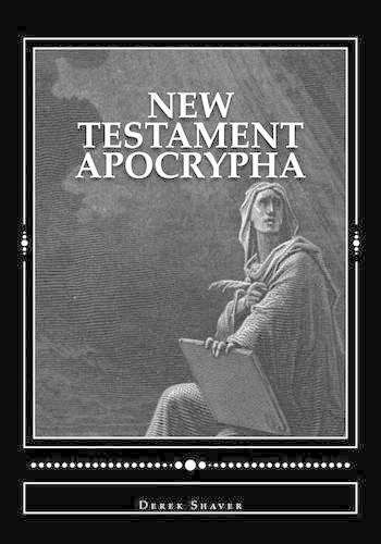 Derek A Shaver Derek A. Shaver New Testament Apocrypha (Tascabile)