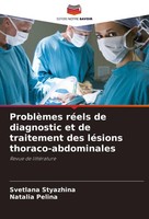 ProblèMes RéEls De Diagnostic Et De Traitement Des LéSions Thoraco-Abdominales S