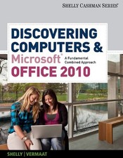 Discovering Computers and Microsoft Office 2010 : A Fundamental