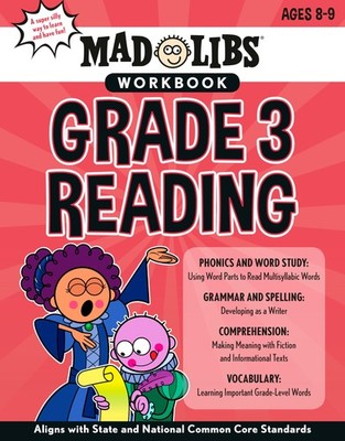 Mad Libs Workbook: Grade 3 Reading: Aligns with State and National Common Co...