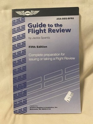 Guide to the Flight Review : Complete Preparation for Issuing or Taking Review