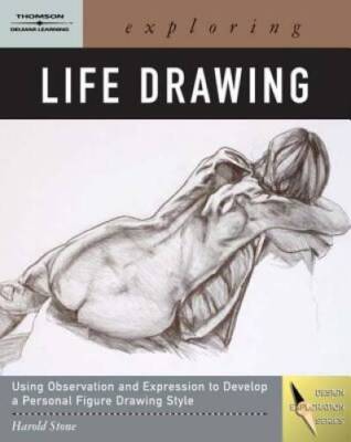 Exploring Life Drawing (Design Concepts) - Paperback By Stone, Harold B - GOOD