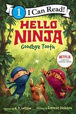 Hello, Ninja Goodbye, Tooth (I Can Read Level 1) - Paperback - GOOD