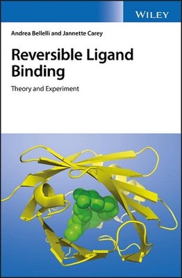 Reversible Ligand Binding: Theory and Experiment by Andrea Bellelli (English) Ha