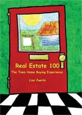 Real Estate 100: The Teen Home Buying Experience (Paperback or Softback)