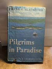 Pilgrims in Paradise by Frank G. Slaughter with dust jacket