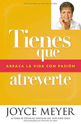 Tienes Que Atreverte: Abraza La Vida Con Pasion - Spanish Language Paperback / s