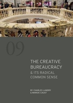 The Creative Bureaucracy & its Radical Common Sense: 9 (Comedia Shorts), Landry,