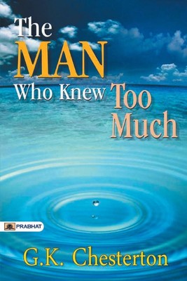 G. K. Chesterton | The Man Who Knew Too Much | Taschenbuch | Englisch (2017)
