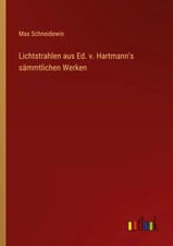 Max Schneidewin | Lichtstrahlen aus Ed. v. Ha...
