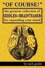 Of Course!: The Greatest Collection of Riddles & Brain Teasers For E - VERY GOOD