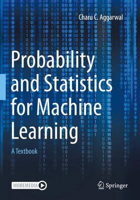 Probability and Statistics for Machine Learning A Textbook Charu C. Aggarwal