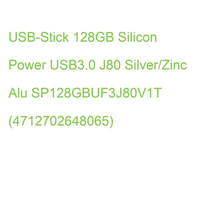 Silicon Power USB-Stick 128GB USB3.0 J80 Silver/Zinc Alu SP128GBUF3J80V1T (47127