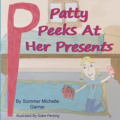 Garner - Patty Peeks At Her Presents - New paperback or softback - X555z