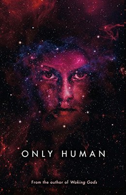 Only Human: Themis Files Book 3 by Neuvel, Sylvain 0718189531 FREE Shipping