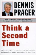 Think a Second Time - Paperback By Prager, Dennis - GOOD