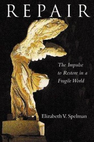 Repair: The Impulse to Restore in a Fragile World - Elizabeth V. Spelman - Picture 1 of 1