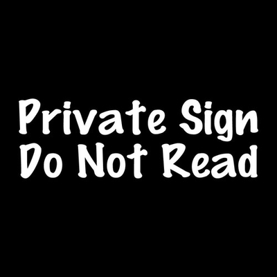 #ad #ad Private Sign Do Not Read Decal Sticker White Die Cut Vinyl $3.59