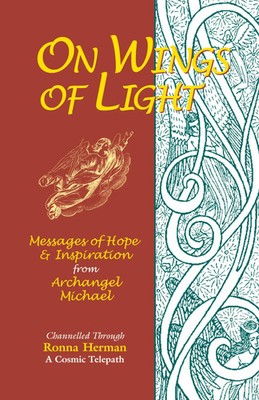 On Wings of Light Messages of Hope and Inspiration from Archangel Michael Herman