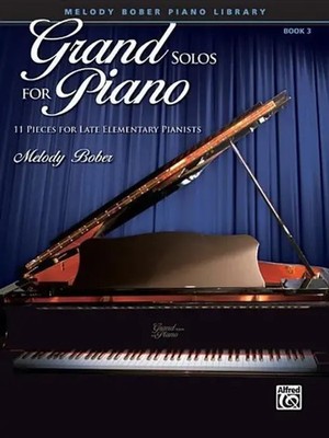 Grand Solos for Piano, Book 3 | 11 Pieces for Late Elementary Pianists | Bober