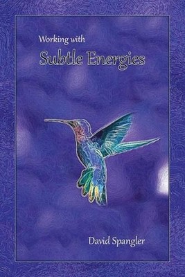 Working With Subtle Energies by David Spangler (English) Paperback Book