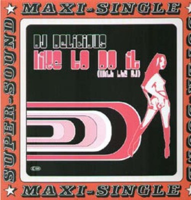 DJ Delicious - Like To Do It (With The 12'' Vinyl Electronic House, Electro 29448