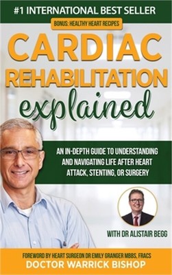 Cardiac Rehabilitation Explained: An in-Depth Guide to Understanding and Navigat