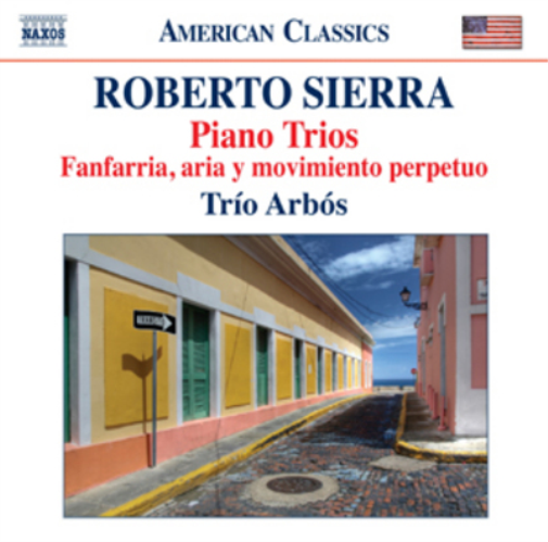 Roberto Sierra Roberto Sierra: Piano Trios (CD) Album