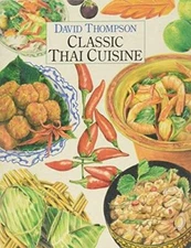 Classic Thai Cuisine - Paperback By Thompson, David - GOOD