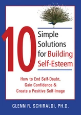 10 Simple Solutions for Building Self-Esteem: How to End Self-Doubt, - VERY GOOD