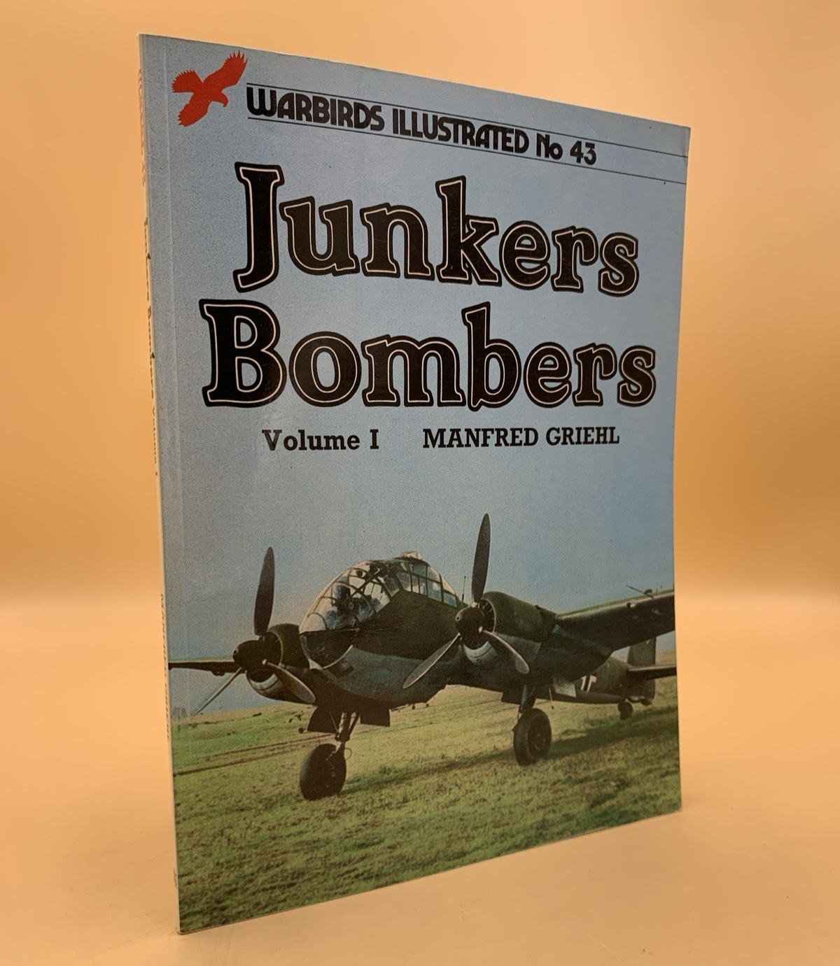 Junkers Bombers Volume 1 Manfred Griel Warbirds Illustrated No. 43