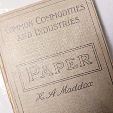 Common Commodities & Industries: Paper by Maddox / 1919 1st / History Production