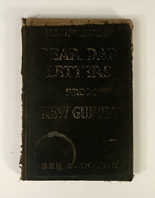 Dear Dad Letters From New Guinea 1928 Antique Letter Collection Ben S ...
