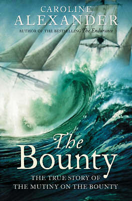 The Bounty: The True Story of the Mutiny on the Bounty by Caroline Alexander ...