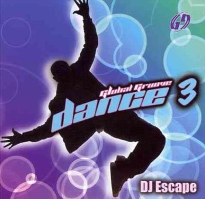 DJ ESCAPE - GLOBAL GROOVE: DANCE 3 NEW CD
