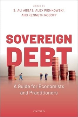 Sovereign Debt: A Guide for Economists and Practitioners by S. Ali Abbas: Used