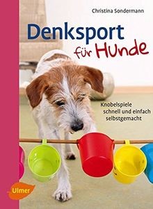 Denksport für Hunde: Knobelspiele schnell und einfa... | Buch | Zustand sehr gut