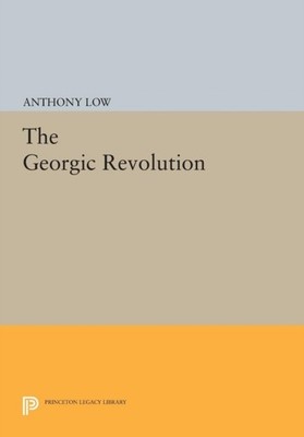 The Georgic Revolution by A Low PAPERBACK 9780691611532
